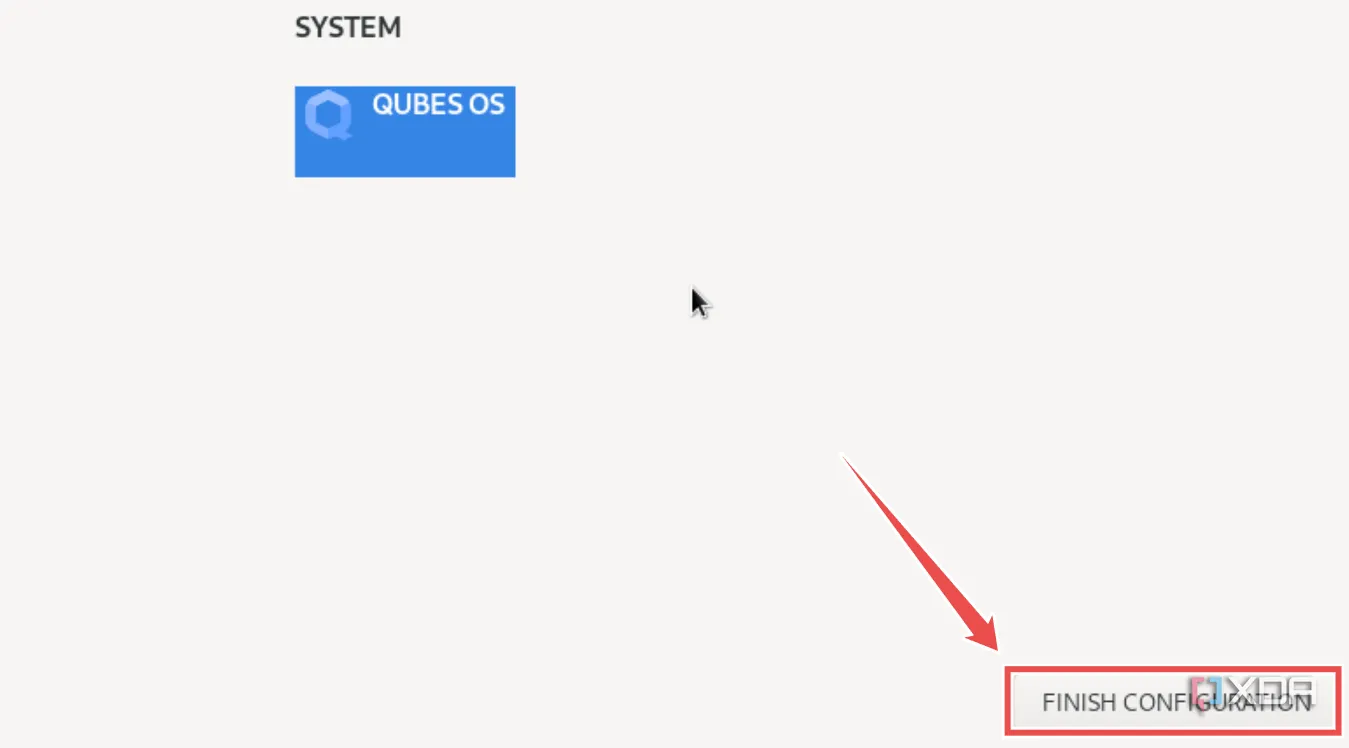 Nhấn 'Finish Configuration' để hoàn tất quá trình cài đặt Qubes OS